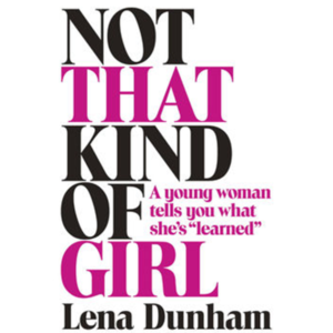 Not That Kind of Girl (Reese Book Club Book #9)