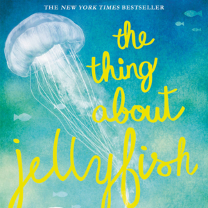 The Thing About Jellyfish (Reese Book Club Book #17)