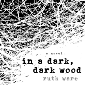 In a Dark, Dark Wood (Reese Book Club Book #16)