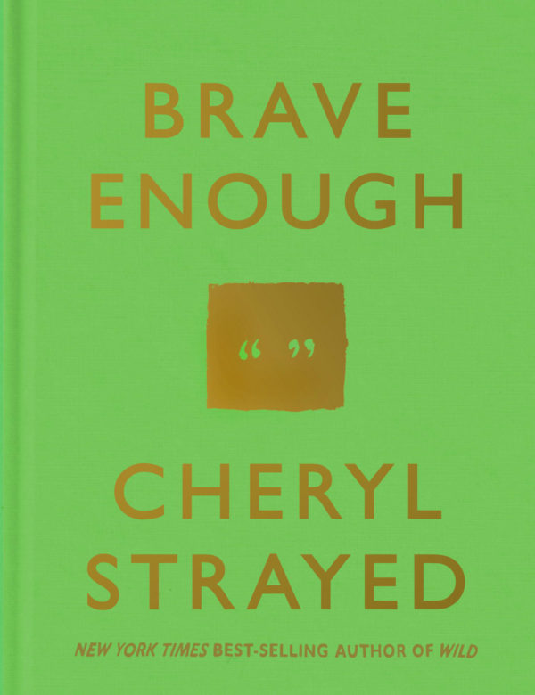 Brave Enough Cheryl Strayed (Reese Book 3)