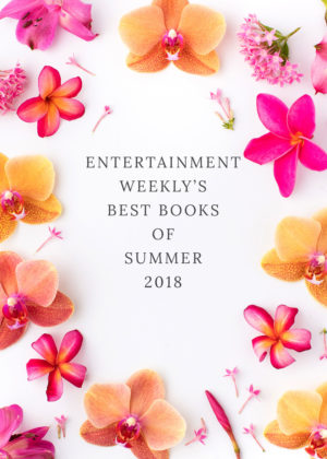 Entertainment Weekly’s Picks for the Best of Summer