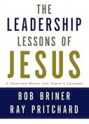 Leadership Lessons of Jesus: A Timeless Model for Today's Leaders by ...